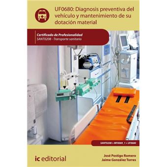 Diagnosis Preventiva Del Vehículo Y Mantenimiento De Su Dotación Material. Sant0208 - Transporte Sanitario - 1