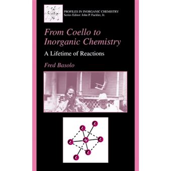 From Coello to Inorganic Chemistry - A Lifetime of Reactions - Paperback - 2012 - 1