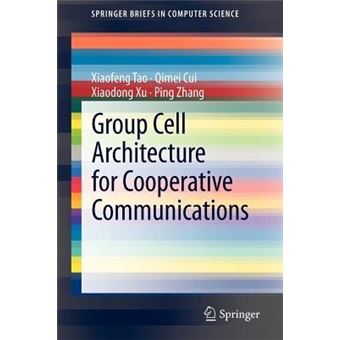 Group Cell Architecture for Cooperative Communications - Paperback - 2012 - 1