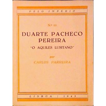 Duarte pacheco pereira, o aquiles lusitano. - 1