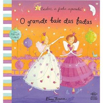 Beatriz, A Fada Aprendiz. O Grande Baile Das Fadas. Com Pop-Ups E Abas - 1