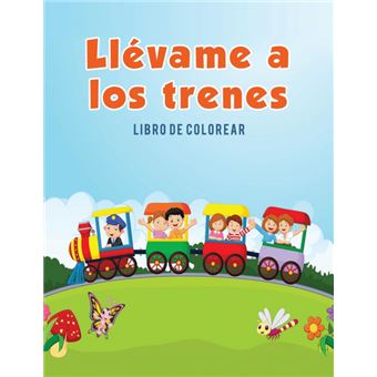 Llévame ALos Trenes - 1