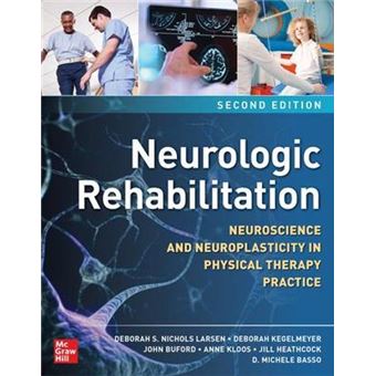 Neurologic Rehabilitation Second Edition Neuroscience And Neuroplasticity In Physical Therapy Practice - 1