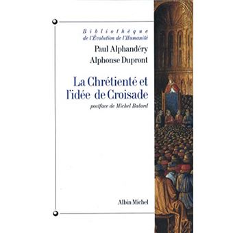 La Chrétienté Et Lidée De Croisade - 1