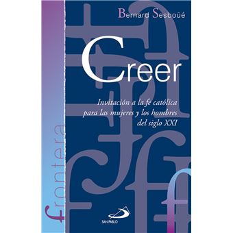 Creer: Invitacion A La Fe Catolica Para Mujeres Y Hombres - 1