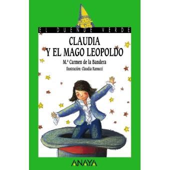 Claudia Y El Mago Leopoldo (""Duende Verde"")(+8 Años) - 1
