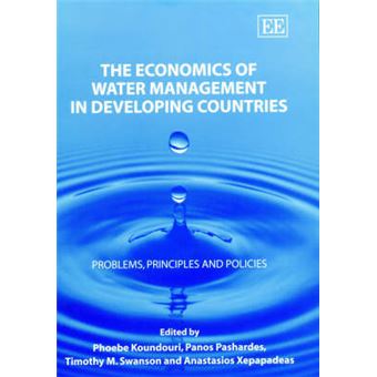 The Economics Of Water Management In Developing Countries Problems, Principles And Policies - 1