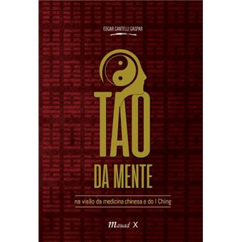 O Tao Da Mente Na Visão Da Medicina Chinesa E Do I Ching - 1