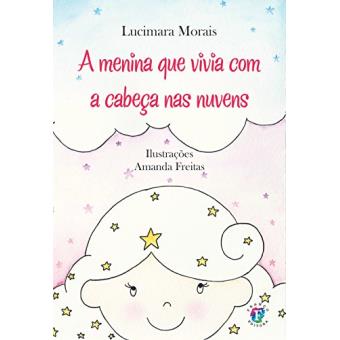 A Menina Que Vivia com A Cabeça Nas Nuvens - 1