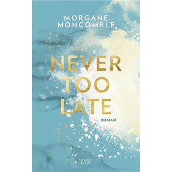 Moncomble-02/Never Too Late-Ly - 1