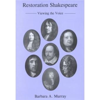 Restoration Shakespeare : Viewing the Voice - 1