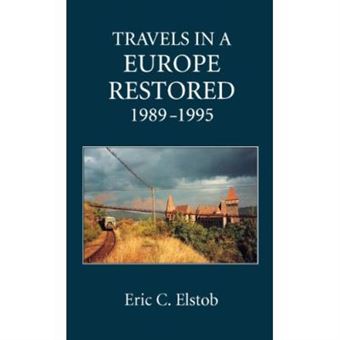 Travels In A Europe Restored, 1989-1995 - 1