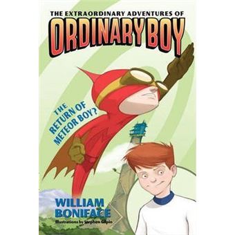 The Extraordinary Adventures of Ordinary Boy, Book 2: The Return of Meteor Boy? - 1