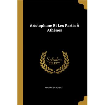 aristophane Et Les Partis ÀAthènes Paperback -