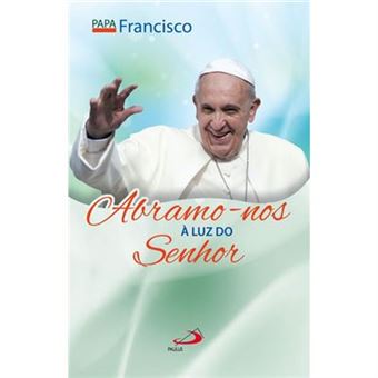 Abramo-Nos À Luz Do Senhor - Col. Catequese Do Papa - 1