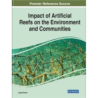 Impact Of Artificial Reefs On The Environment And Communities By Igi Global - 1