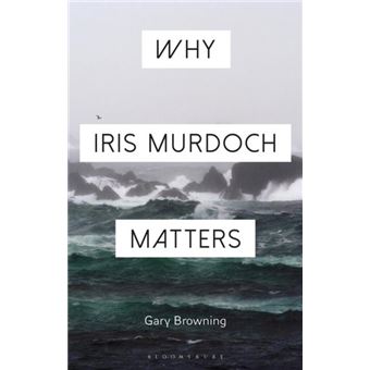 Why Iris Murdoch Matters - 1
