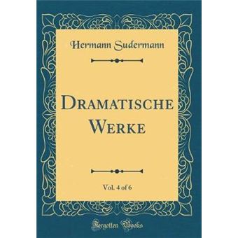 dramatische Werke, VolOf classic Reprint Hardcover - 1