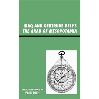 Iraq And Gertrude Bell'S The ""Arab Of Mesopotamia - 1