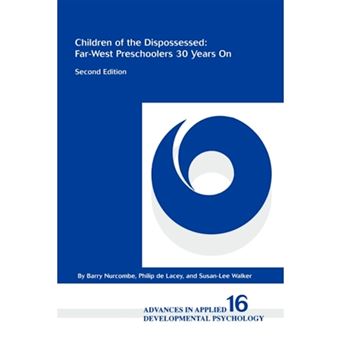 Children of the Dispossessed - Far-West Preschoolers 30 Years on - Paperback - 1999 - 1