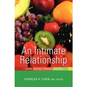 An Intimate Relationship - Genes, Cancer, Lifestyle, and You - Paperback / softback - 2007 - 1