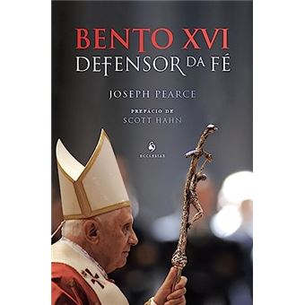 Bento Xvi: Defensor Da Fé - 1
