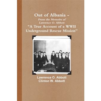 " Out of Albania - ""A True Account of a WWII Underground Rescue Mission"" - Paperback - 2010" - 1