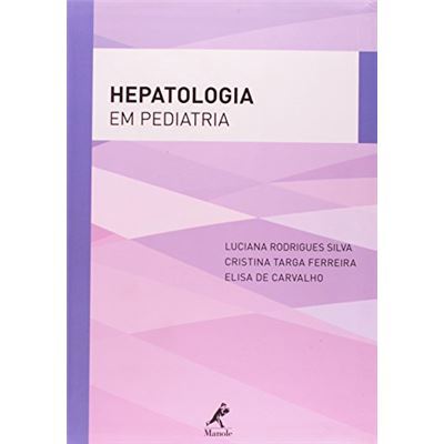 Hepatologia Em Pediatria - Série Gastroenterologia E Hepatologia Em ...