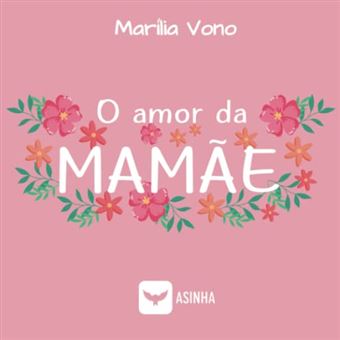 O Amor Da Mamãe - 1