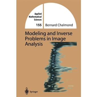 Modeling and Inverse Problems in Imaging Analysis - Paperback - 2011 - 1