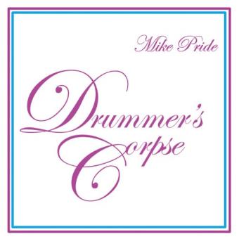 Drummer's Corpse - Pride, Mike - 1