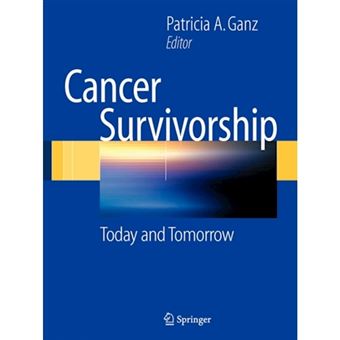 Cancer Survivorship - Today and Tomorrow - Paperback - 2007 - 1