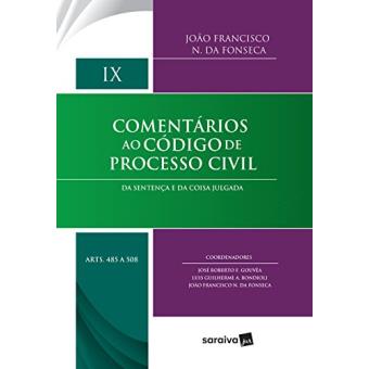 Comentários ao Código de Processo Civil. Artigos 485 a 508. da Sentença e da Coisa Julgada - Volume IX - 1