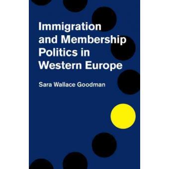 Immigration and Membership Politics in Western Europe - Hardback - 2014 - 1