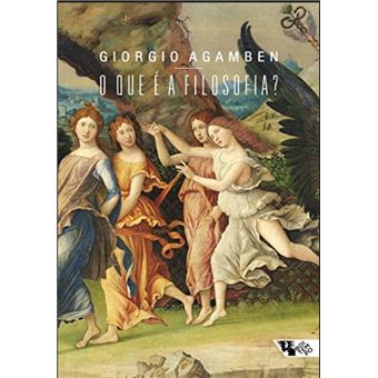 Que é a filosofia?, O (Agamben) - 1
