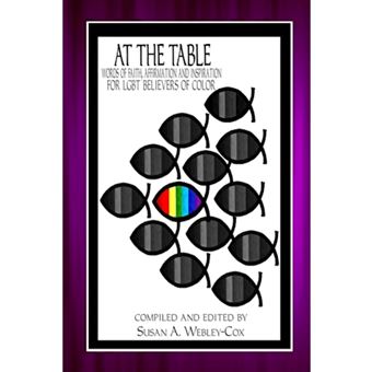 At the Table - Words of Faith, Affirmation and Inspiration for Lgbt Believers of Color - Paperback / softback - 2013 - 1