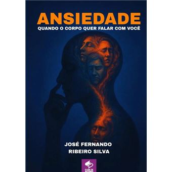 Ansiedade: Quando O Corpo Quer Falar Com Você - 1