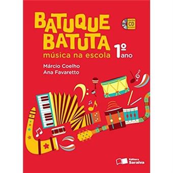 Batuque Batuta. Música Na Escola. 1º Ano - 1