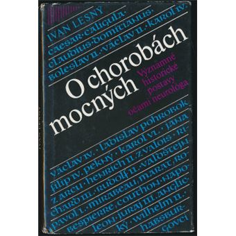 O chorobách mocných | Ivan Lesný - 1