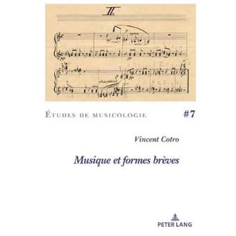 Musique Et Formes Brves 7 Tudes De Musicologiemusicological Studies - 1