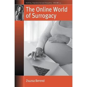 Online World Of Surrogacy 35 Fertility, Reproduction And Sexuality Social And Cultural Perspectives, 35 - 1