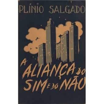 A aliança do sim e do não. [1.ª edição] - 1