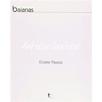 Anfrisia Santiago, 1894-1970,  Coleðcäao Educadoras Baianas - 1