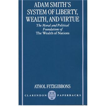 " Adam Smith's System of Liberty, Wealth and Virtue - The Moral and Political Foundations of the ""Wealth of Nations"" - Paperback - 1997" - 1