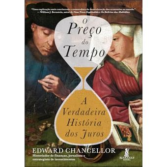 O Preço Do Tempo A Verdadeira História Dos Juros - 1