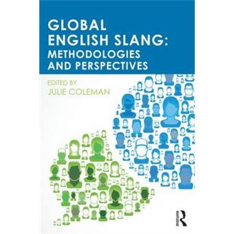Global English Slang Methodologies And Perspectives - 1