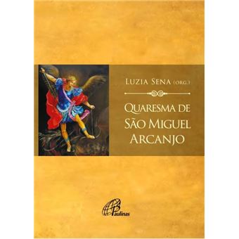 Quaresma De São Miguel Arcanjo - 1