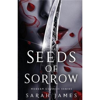 Seeds Of Sorrow An Enemiestolovers Dark Contemporary Romance By Sarah James Other Book - 1