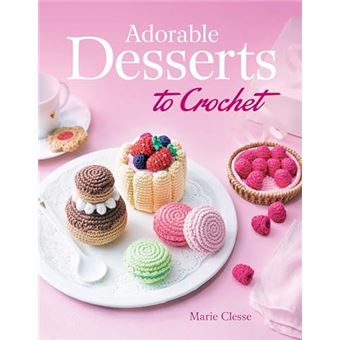 Adorable Desserts to Crochet (Dover Crafts: Crochet) - 1