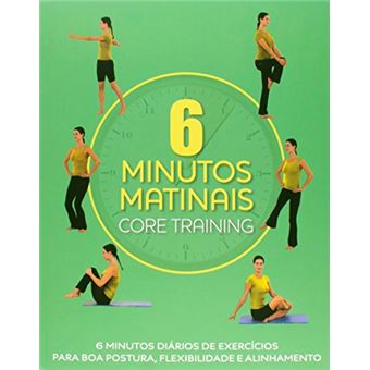 6 Minutos Matinais - Core Training - 1 Ed. 2011 - 1